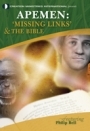 Apemen: ‘Missing Links’ & The Bible